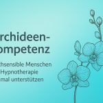 Blogtitelbild einer Orchidee mit dem Text Orchideenkompetenz